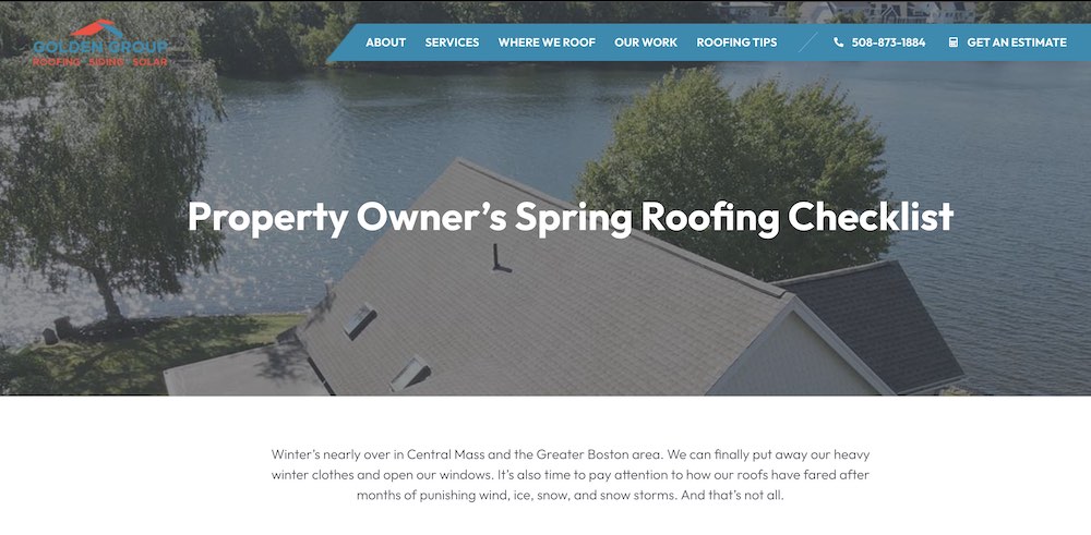 Our client, Golden Group Roofing, has a Spring Checklist blog post which serves as a "how to" resource for a property owner during the spring time.